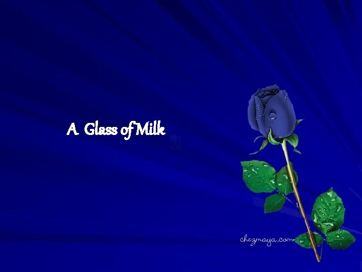 A Glass of Milk 