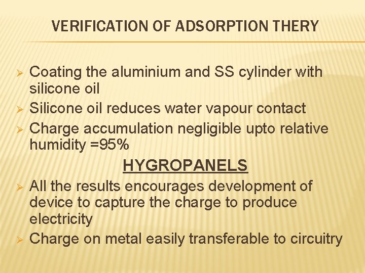 VERIFICATION OF ADSORPTION THERY Ø Ø Ø Coating the aluminium and SS cylinder with