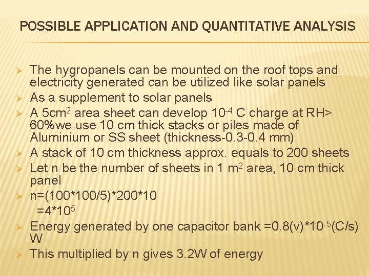 POSSIBLE APPLICATION AND QUANTITATIVE ANALYSIS Ø Ø Ø Ø The hygropanels can be mounted