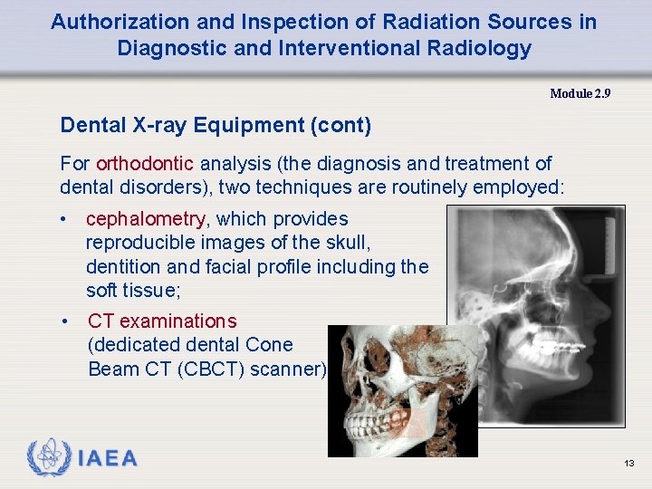 Authorization and Inspection of Radiation Sources in Diagnostic and Interventional Radiology Module 2. 9