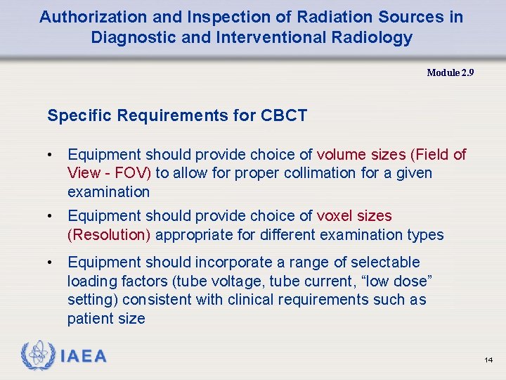 Authorization and Inspection of Radiation Sources in Diagnostic and Interventional Radiology Module 2. 9