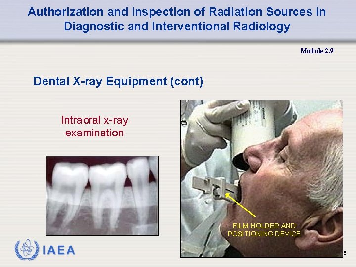 Authorization and Inspection of Radiation Sources in Diagnostic and Interventional Radiology Module 2. 9