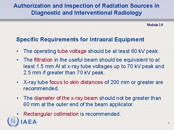 Authorization and Inspection of Radiation Sources in Diagnostic and Interventional Radiology Module 2. 9