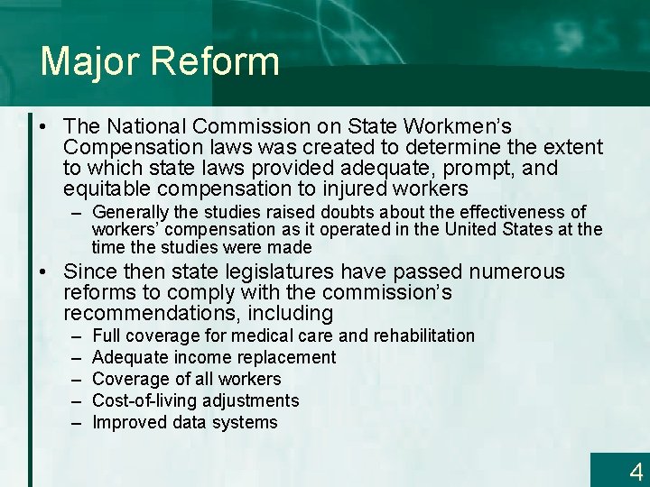 Major Reform • The National Commission on State Workmen’s Compensation laws was created to