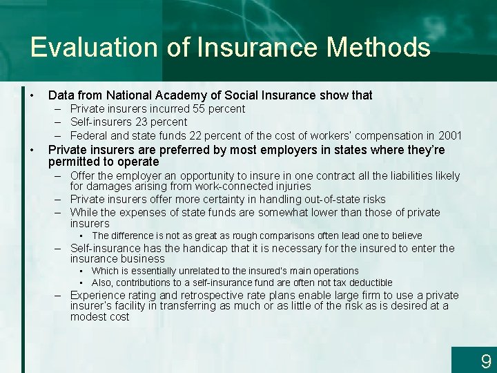 Evaluation of Insurance Methods • Data from National Academy of Social Insurance show that