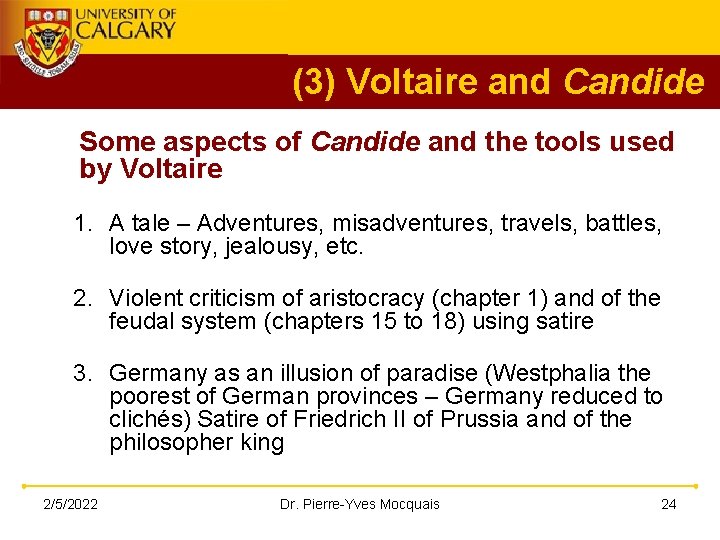 (3) Voltaire and Candide Some aspects of Candide and the tools used by Voltaire