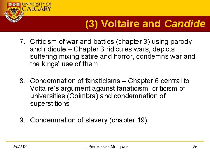 (3) Voltaire and Candide 7. Criticism of war and battles (chapter 3) using parody