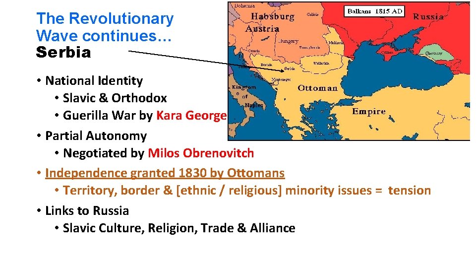 The Revolutionary Wave continues… Serbia • National Identity • Slavic & Orthodox • Guerilla