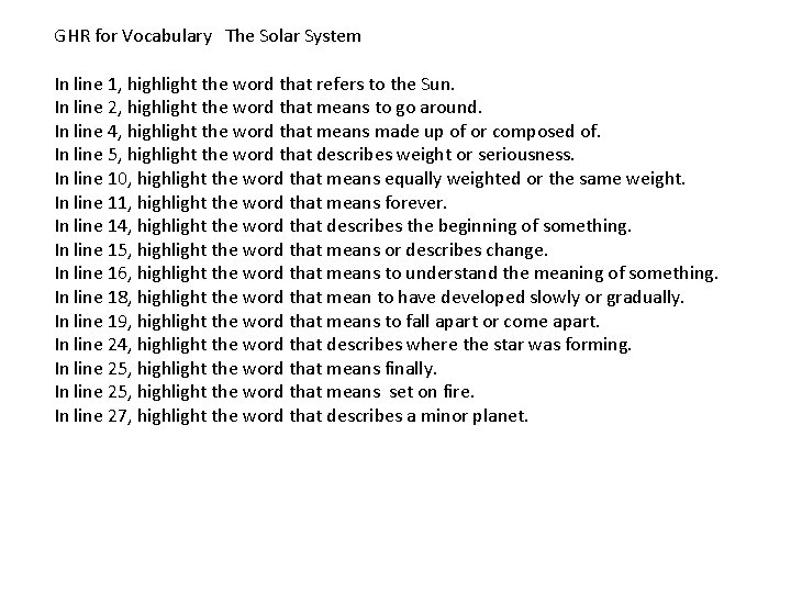 GHR for Vocabulary The Solar System In line 1, highlight the word that refers