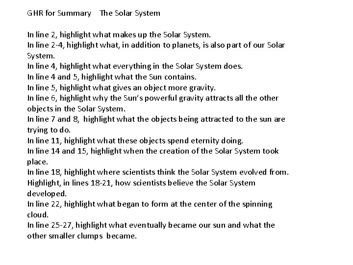 GHR for Summary The Solar System In line 2, highlight what makes up the