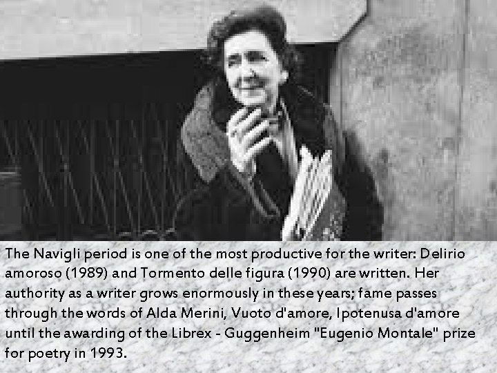 The Navigli period is one of the most productive for the writer: Delirio amoroso