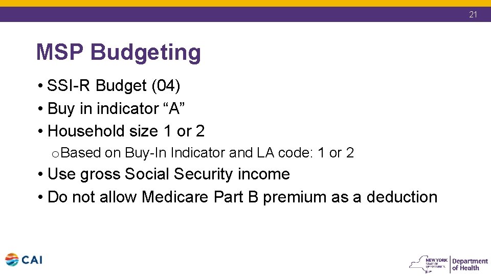 21 MSP Budgeting • SSI-R Budget (04) • Buy in indicator “A” • Household 21 MSP Budgeting • SSI-R Budget (04) • Buy in indicator “A” • Household
