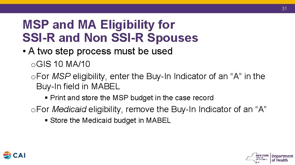 31 MSP and MA Eligibility for SSI-R and Non SSI-R Spouses • A two 31 MSP and MA Eligibility for SSI-R and Non SSI-R Spouses • A two