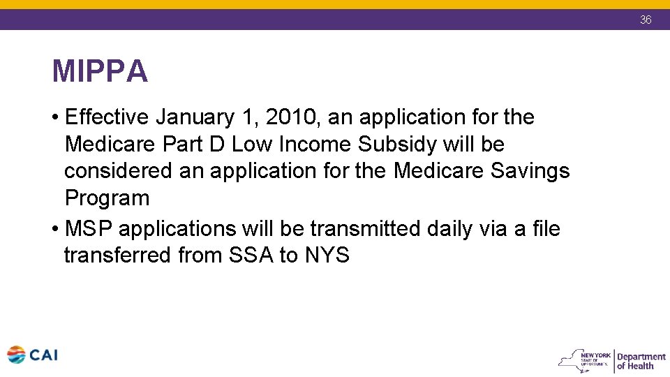 36 MIPPA • Effective January 1, 2010, an application for the Medicare Part D 36 MIPPA • Effective January 1, 2010, an application for the Medicare Part D