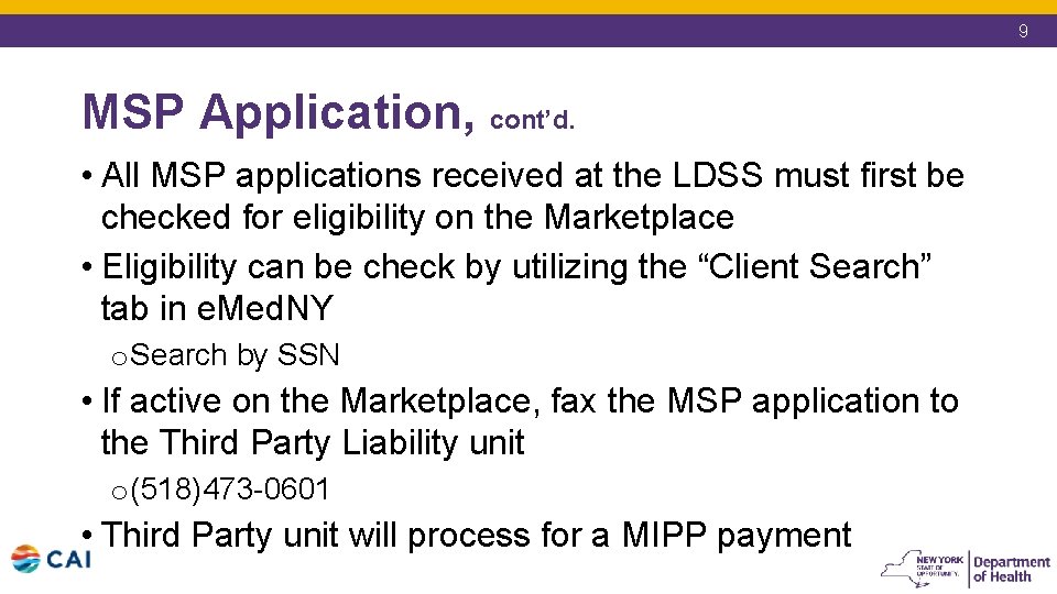 9 MSP Application, cont’d. • All MSP applications received at the LDSS must first 9 MSP Application, cont’d. • All MSP applications received at the LDSS must first