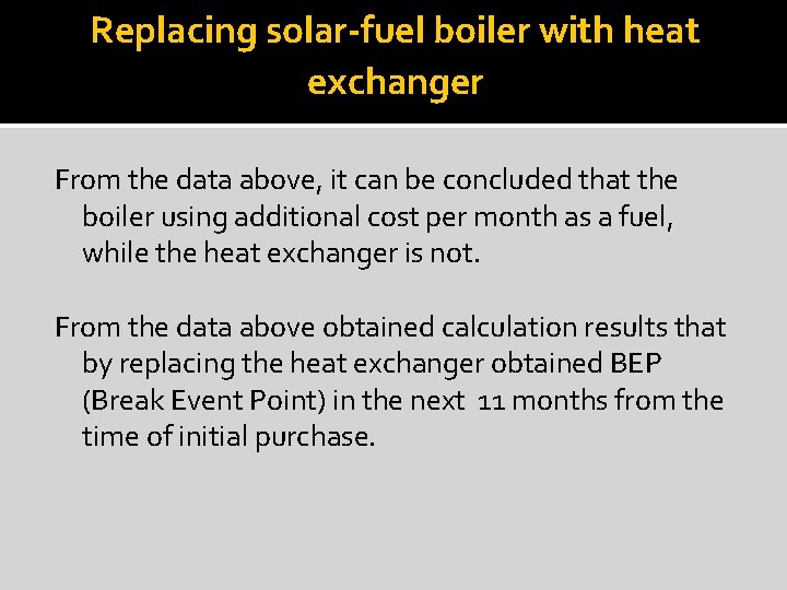 Replacing solar-fuel boiler with heat exchanger From the data above, it can be concluded
