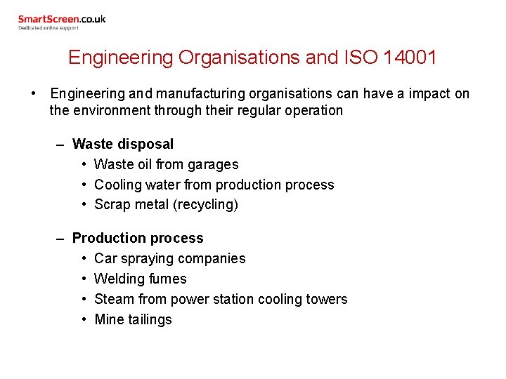 Engineering Organisations and ISO 14001 • Engineering and manufacturing organisations can have a impact