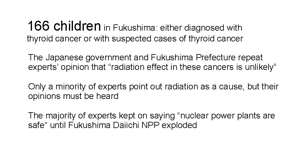 166 children in Fukushima: either diagnosed with thyroid cancer or with suspected cases of