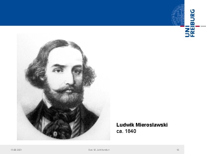 Ludwik Mierosławski ca. 1840 13. 09. 2021 Das 19. Jahrhundert 10 