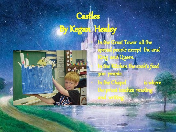 Castles By Kegan Healey • In the Great Tower all the special people except