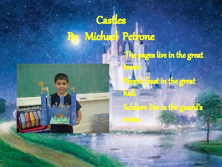 Castles By Michael Petrone • The pages live in the great tower. • People