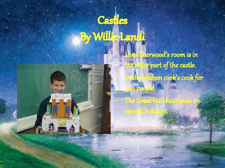 Castles By Willie Landi • Lord Sherwood’s room is in the older part of
