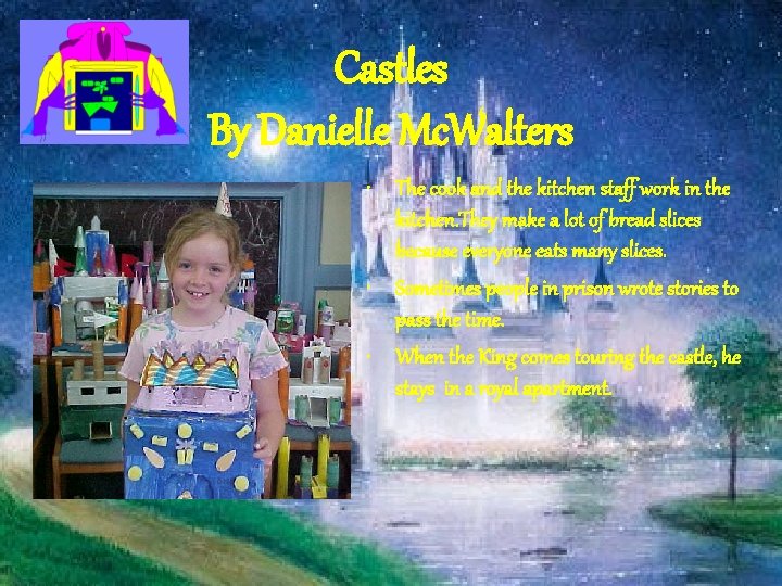 Castles By Danielle Mc. Walters • The cook and the kitchen staff work in