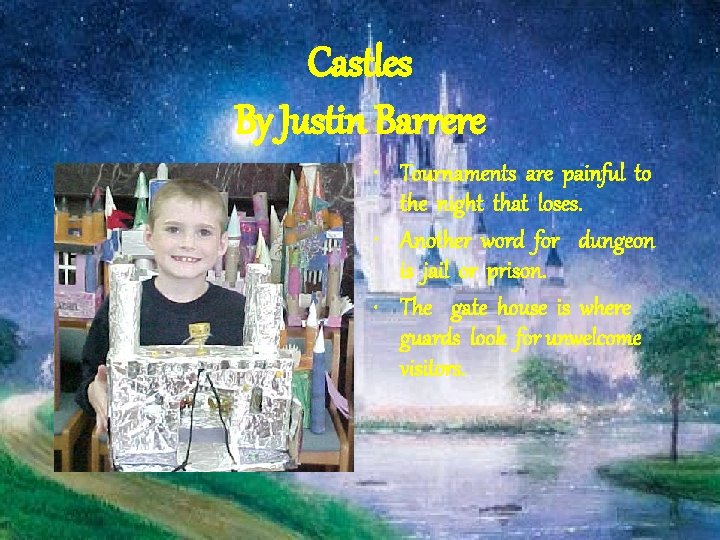 Castles By Justin Barrere • Tournaments are painful to the night that loses. •