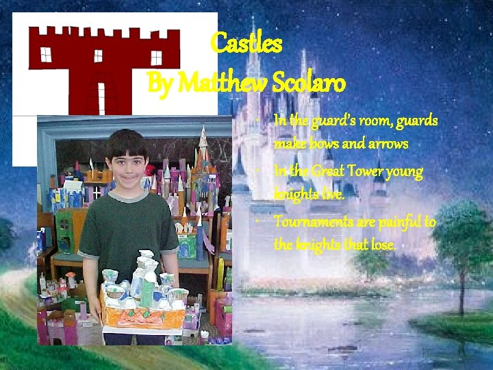 Castles By Matthew Scolaro • In the guard’s room, guards make bows and arrows