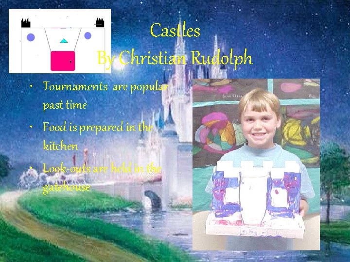 Castles By Christian Rudolph • Tournaments are popular past time • Food is prepared