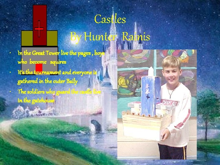 Castles By Hunter Rainis • In the Great Tower live the pages , boys