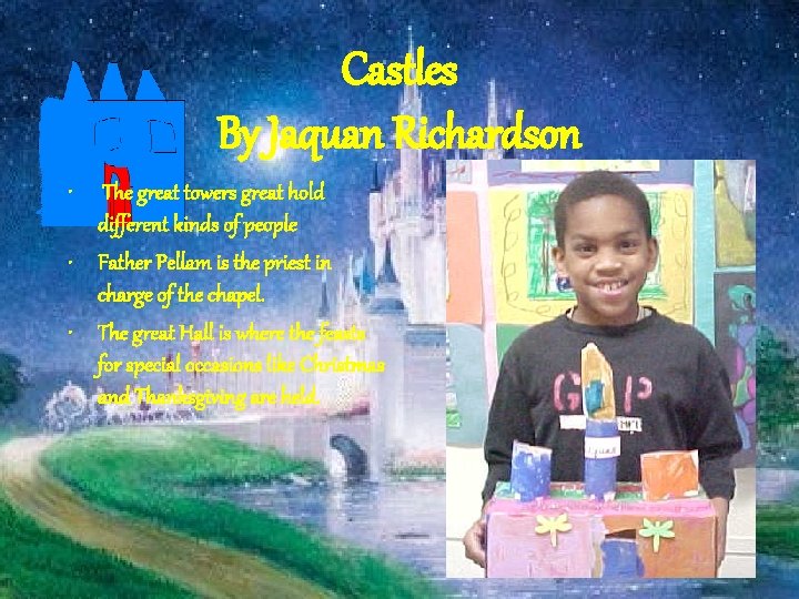 Castles By Jaquan Richardson • The great towers great hold different kinds of people