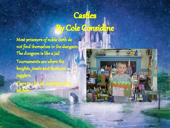 Castles By Cole Considine • Most prisoners of noble birth do not find themselves