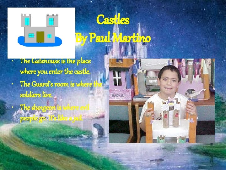 Castles By Paul Martino • The Gatehouse is the place where you enter the