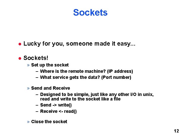 Sockets Lucky for you, someone made it easy. . . Sockets! » Set up Sockets Lucky for you, someone made it easy. . . Sockets! » Set up