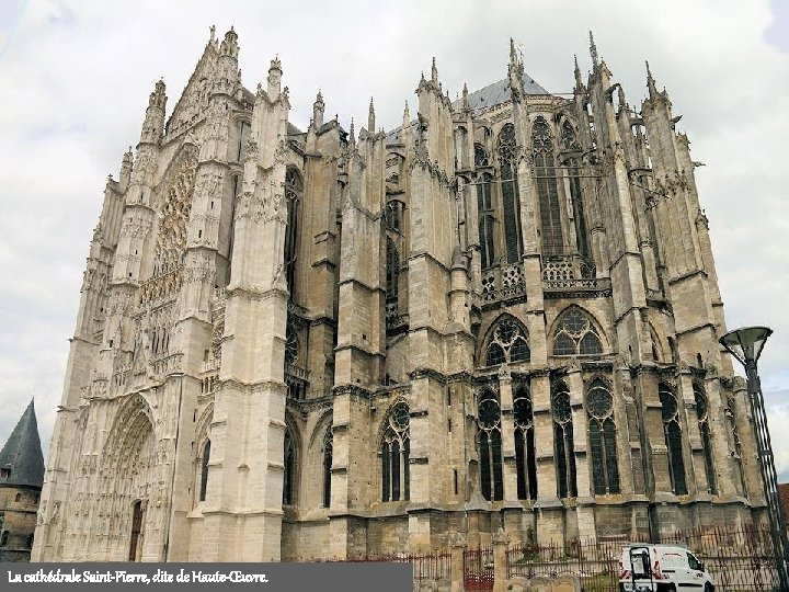 La cathédrale Saint-Pierre, dite de Haute-Œuvre. 