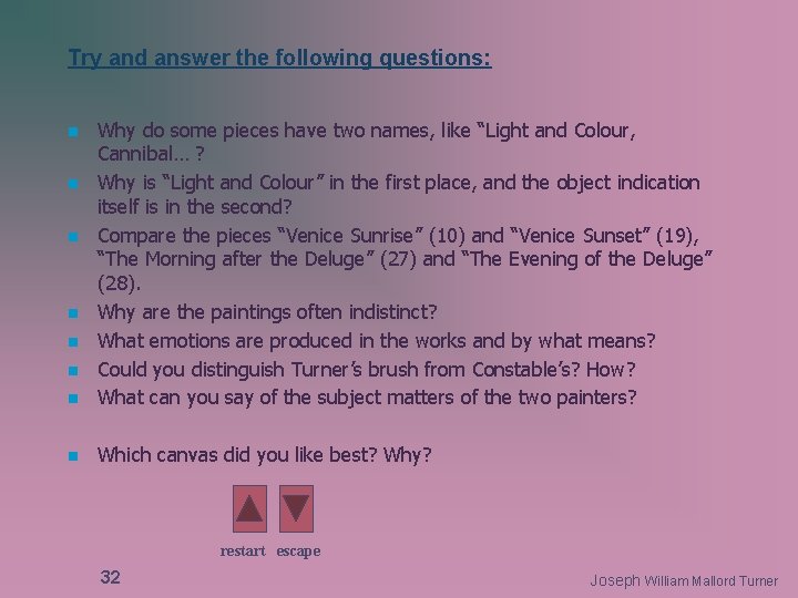 Try and answer the following questions: n Why do some pieces have two names,