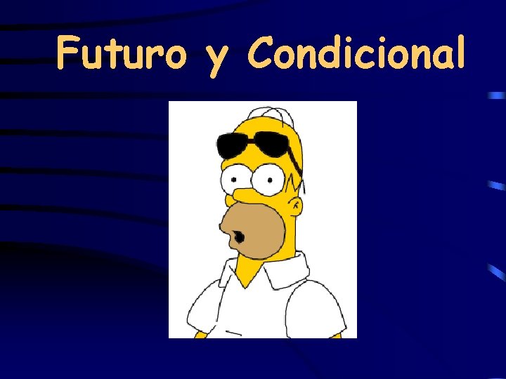 Futuro y Condicional 