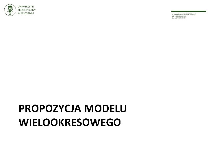 PROPOZYCJA MODELU WIELOOKRESOWEGO 