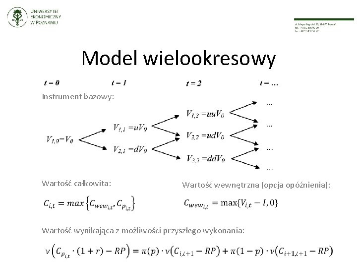 Model wielookresowy Instrument bazowy: Wartość całkowita: Wartość wewnętrzna (opcja opóźnienia): Wartość wynikająca z możliwości