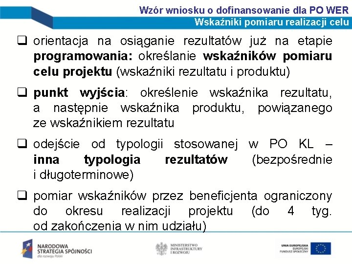 Wzór wniosku o dofinansowanie dla PO WER Wskaźniki pomiaru realizacji celu q orientacja na