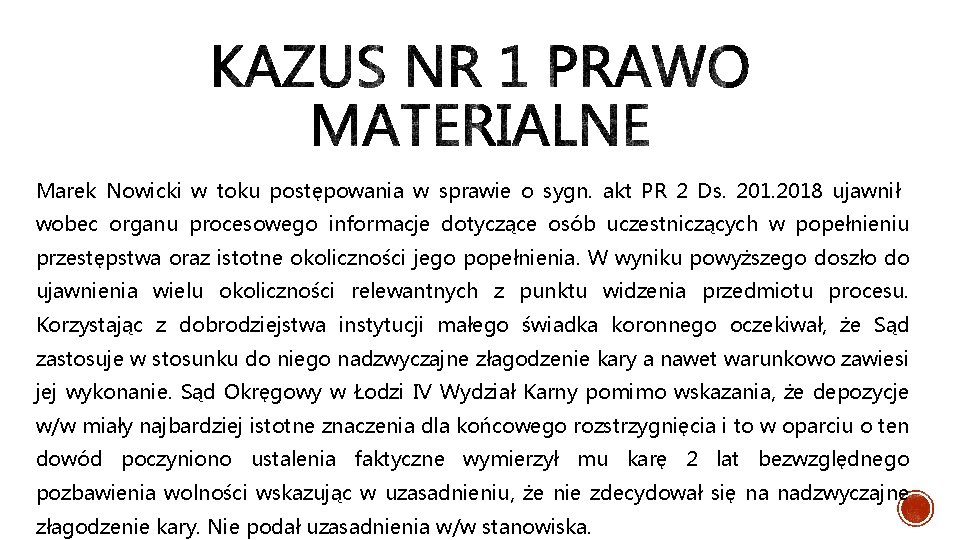 Marek Nowicki w toku postępowania w sprawie o sygn. akt PR 2 Ds. 2018