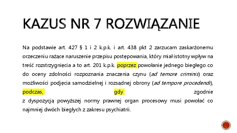 Na podstawie art. 427 § 1 i 2 k. p. k. i art. 438