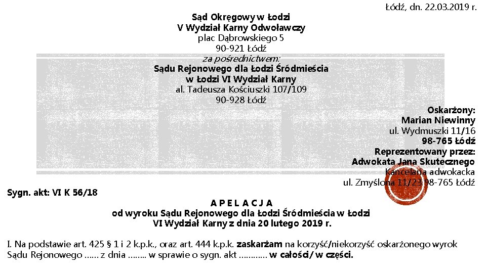 Łódź, dn. 22. 03. 2019 r. Sąd Okręgowy w Łodzi V Wydział Karny Odwoławczy