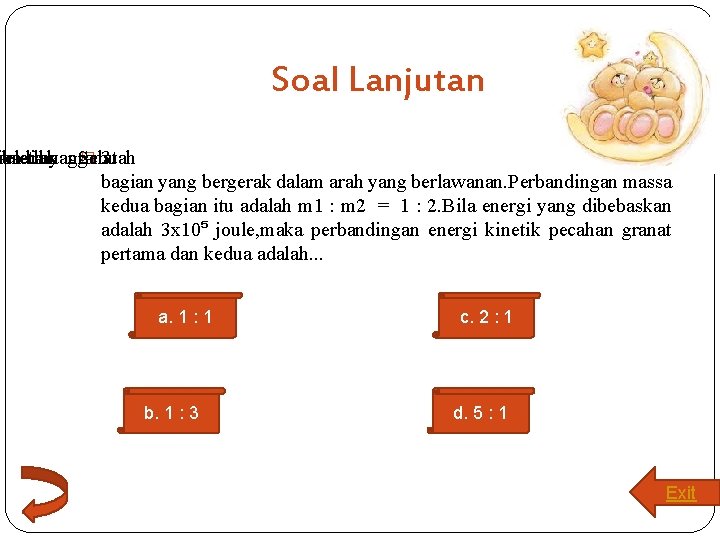 Soal Lanjutan meledak iba-tiba an diam yang granat Sebuah � 3. bagian yang bergerak