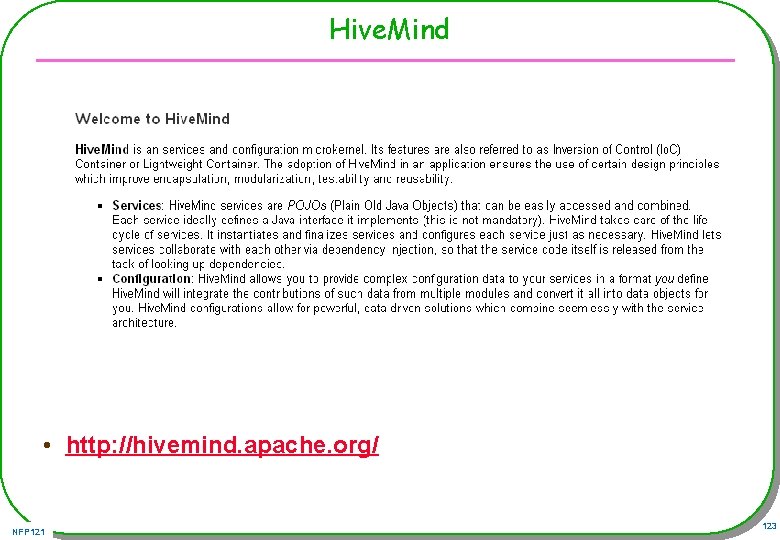 Hive. Mind • http: //hivemind. apache. org/ NFP 121 123 