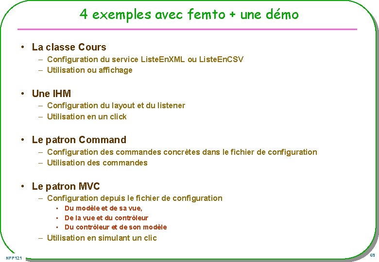 4 exemples avec femto + une démo • La classe Cours – Configuration du