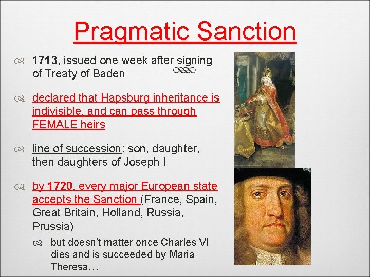 Pragmatic Sanction 1713, issued one week after signing of Treaty of Baden declared that