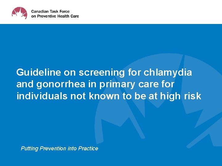 Guideline on screening for chlamydia and gonorrhea in