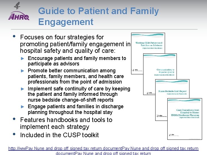 Guide to Patient and Family Engagement • Focuses on four strategies for promoting patient/family Guide to Patient and Family Engagement • Focuses on four strategies for promoting patient/family